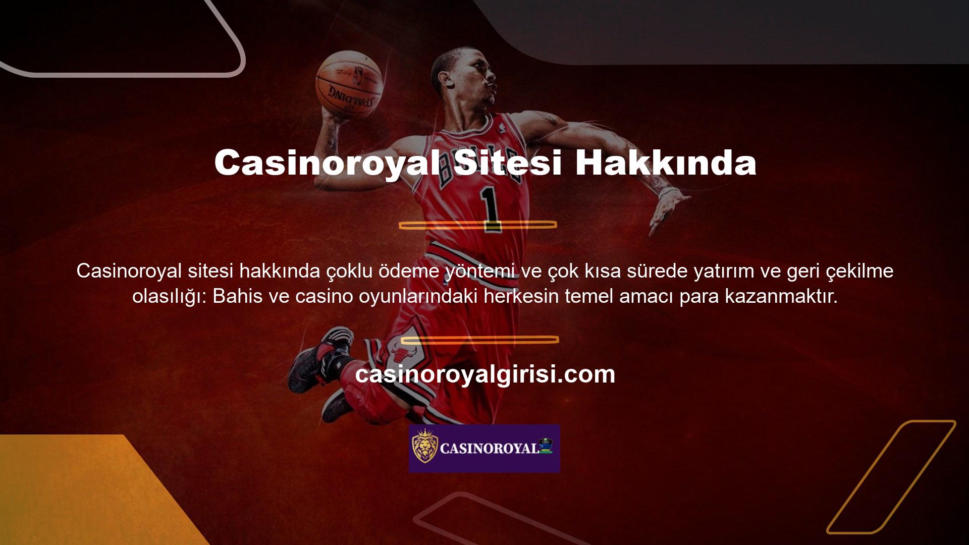 Casinoroyal, üyelerine tam ve zamanında bir ödeme garantisi veren bir bahis şirketidir